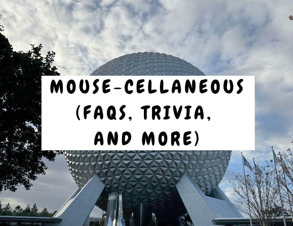 banner image with the text "mouse-cellaneous faqs, trivia, and more" and an image of Spaceship Earth in the background